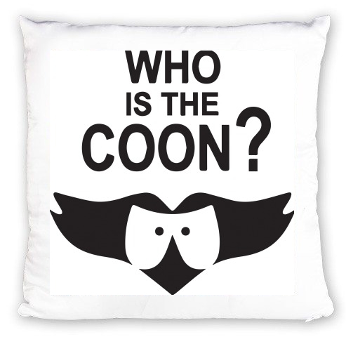 Coussin Who is the Coon ? Tribute South Park cartman