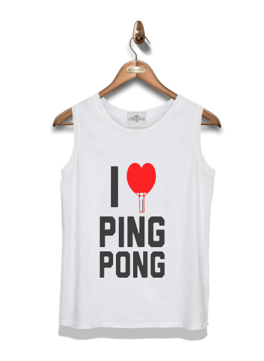 Débardeur I love Ping Pong