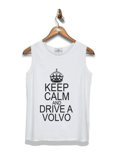 Débardeur Keep Calm And Drive a Volvo