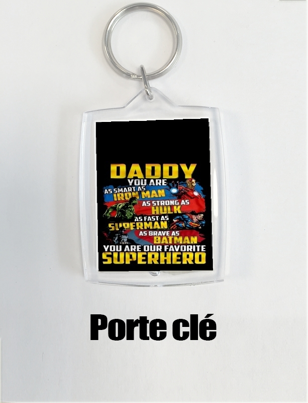 Porte Daddy You are as smart as iron man as strong as Hulk as fast as superman as brave as batman you are my superhero