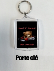 Porte Clé - Format Rectangulaire Don't touch my phone