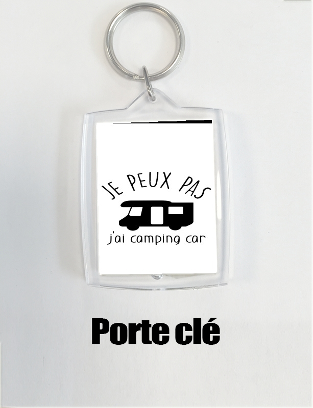 Porte Clé - Format Rectangulaire Je peux pas j'ai camping car