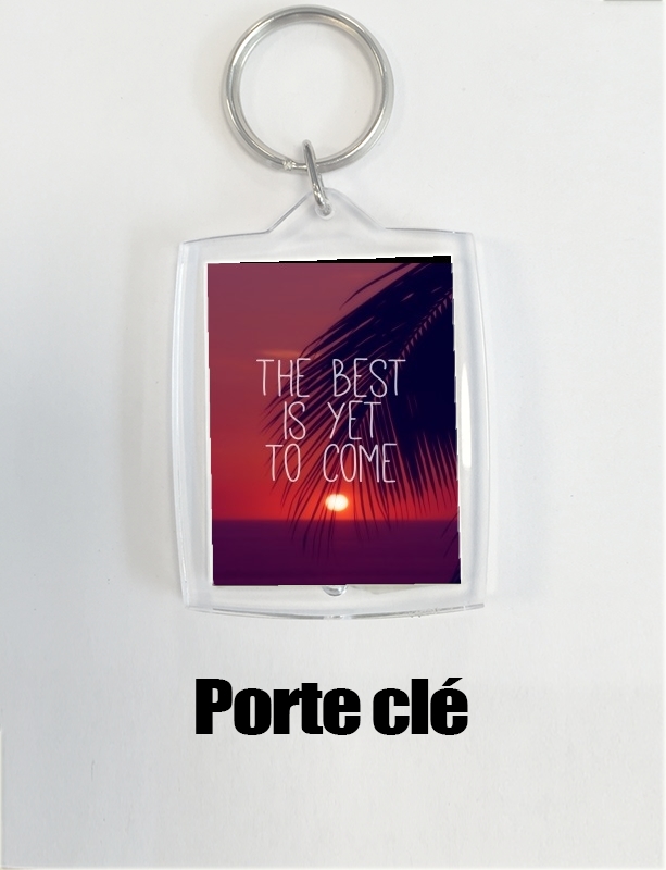 Porte the best is yet to come