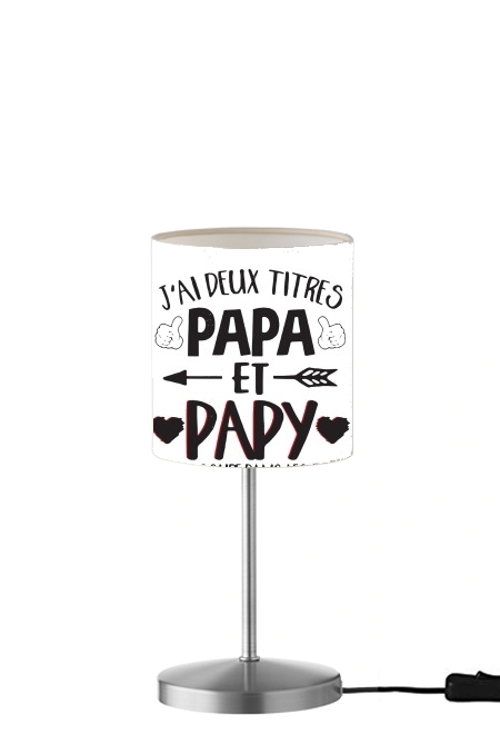 Lampe J'ai deux titres Papa et Papy et j'assure dans les deux