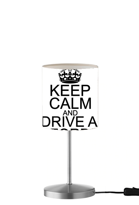 Lampe Keep Calm And Drive a Ford