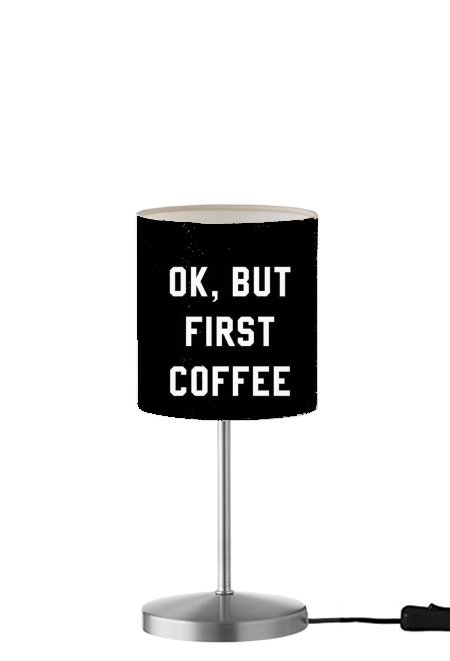 Lampe Ok But First Coffee