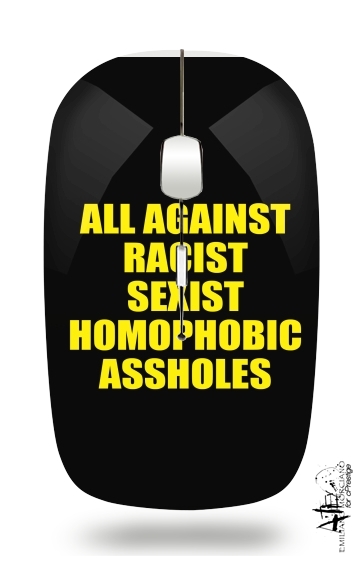 Souris All against racist Sexist Homophobic Assholes