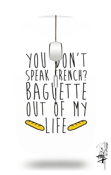 Souris Baguette out of my life