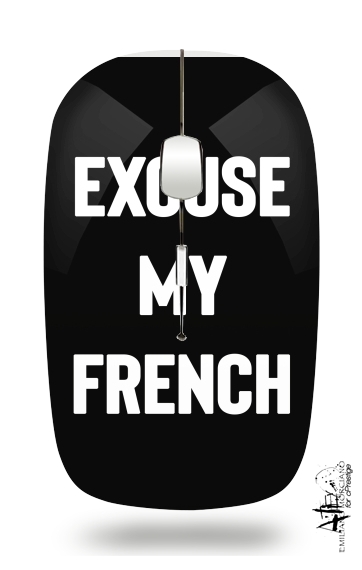 Souris Excuse my french
