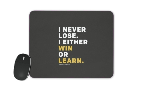 Tapis i never lose either i win or i learn Nelson Mandela
