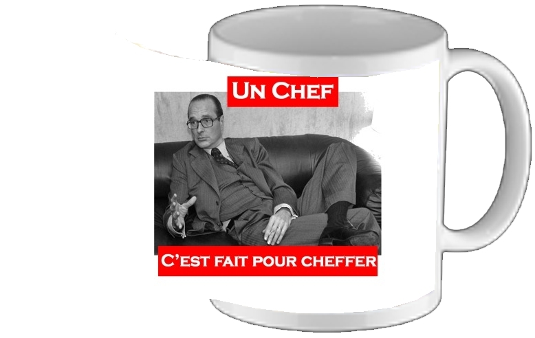 Mug Chirac Un Chef cest fait pour cheffer