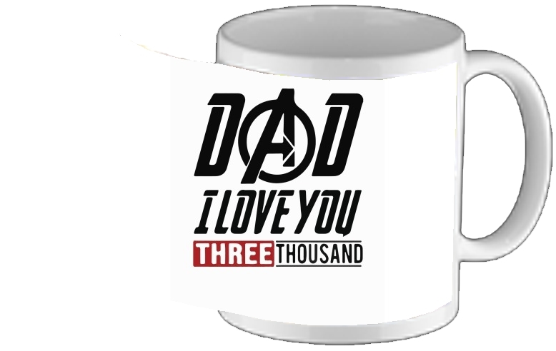Mug Dad i love you three thousand Avengers Endgame