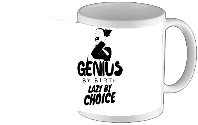 Mug Genius by birth Lazy by Choice Shikamaru tribute