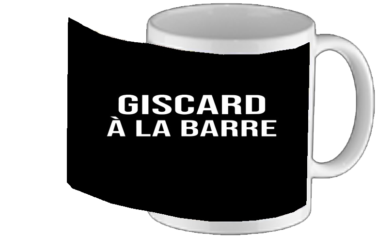 Mug Giscard a la barre