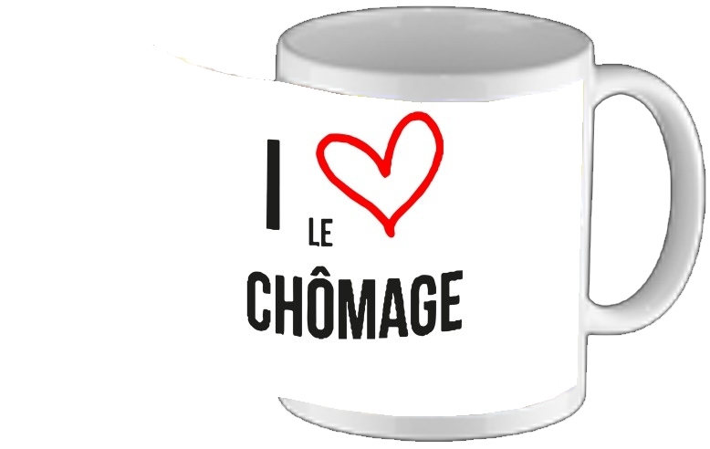 Mug I love chomage