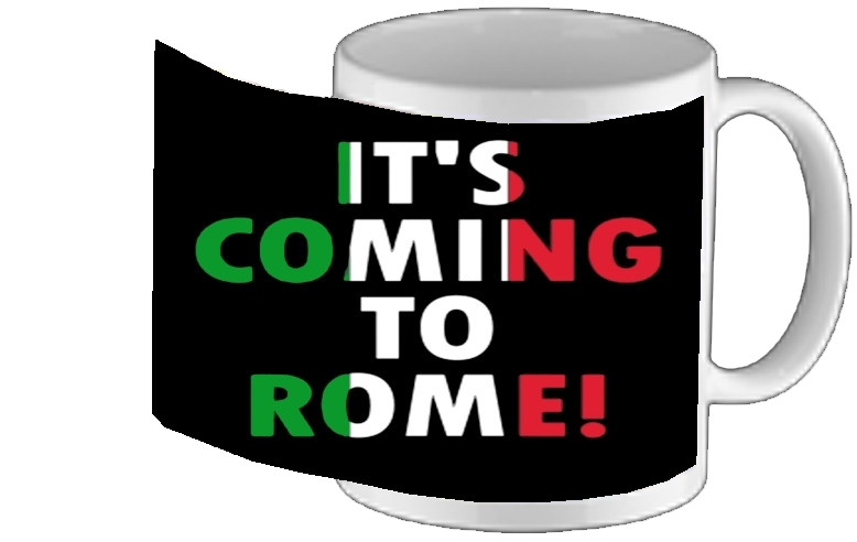 Mug Its coming to Rome