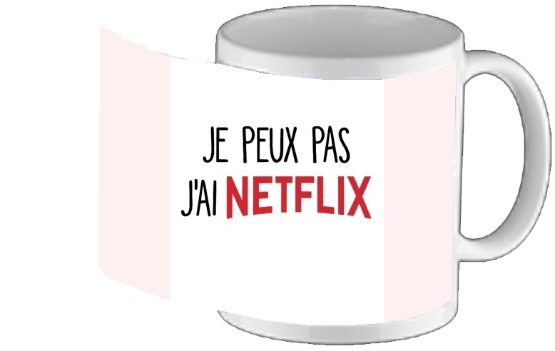 Mug Je peux pas j'ai Netflix