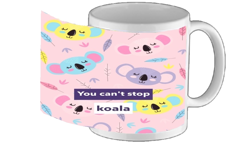 Mug You cant stop Koala