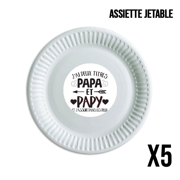Assiette jetable personnalisable - Pack de 5 J'ai deux titres Papa et Papy et j'assure dans les deux