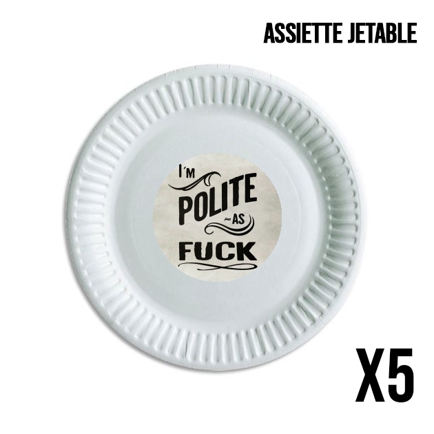 Assiette I´m polite as fuck