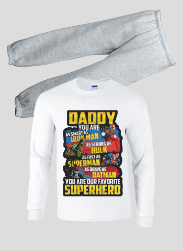 Pyjama Daddy You are as smart as iron man as strong as Hulk as fast as superman as brave as batman you are my superhero