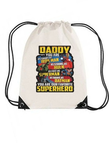 Sac Daddy You are as smart as iron man as strong as Hulk as fast as superman as brave as batman you are my superhero