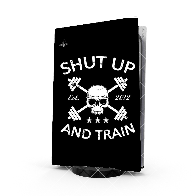 Autocollant Shut Up and Train