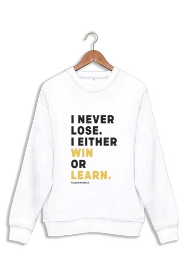Sweat i never lose either i win or i learn Nelson Mandela