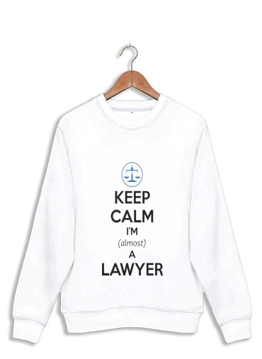 Sweat Keep calm i am almost a lawyer cadeau étudiant en droit