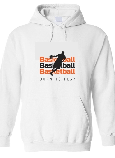 Sweat-shirt Basketball Born To Play