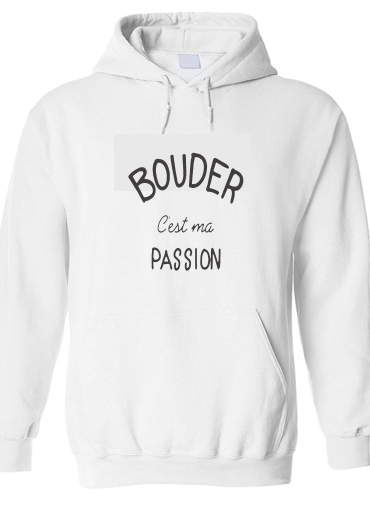Sweat-shirt Bouder cest ma passion