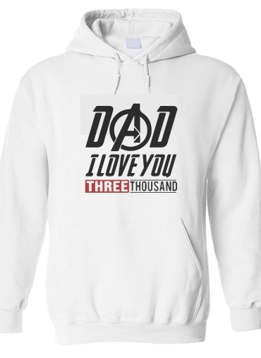 Sweat-shirt Dad i love you three thousand Avengers Endgame