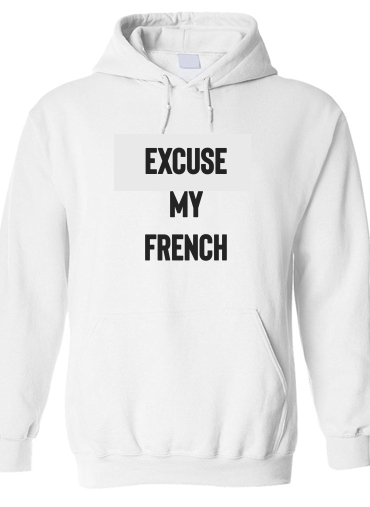 Sweat-shirt Excuse my french