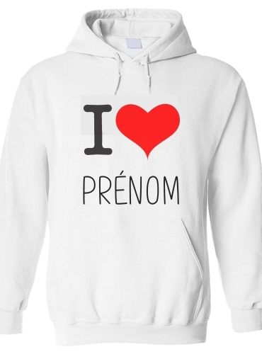 Sweat-shirt I love Prénom - Personnalisable avec nom de ton choix