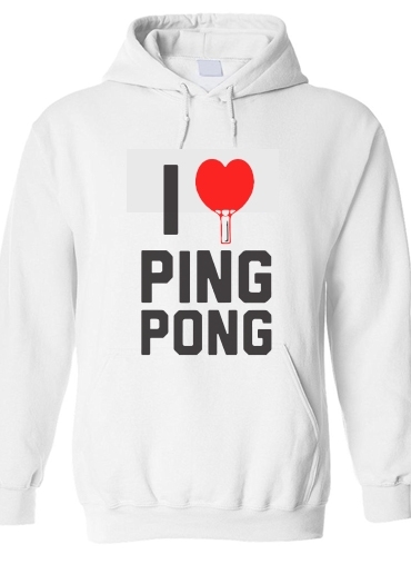 Sweat-shirt I love Ping Pong