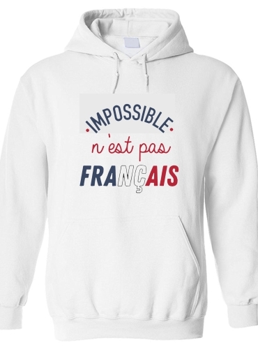 Sweat-shirt Impossible n'est pas Français