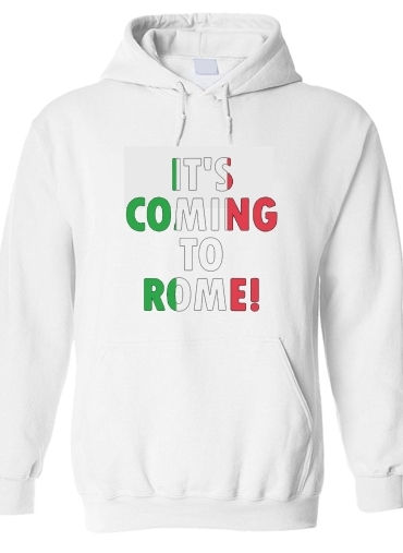 Sweat-shirt Its coming to Rome
