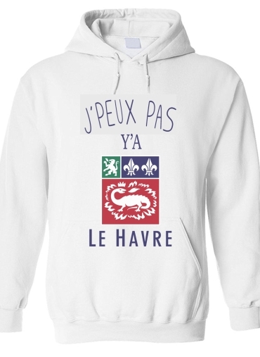 Sweat-shirt Je peux pas ya le Havre