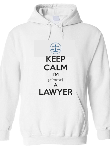 Sweat-shirt Keep calm i am almost a lawyer cadeau étudiant en droit