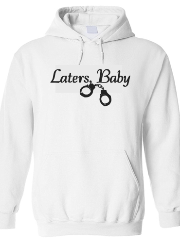 Sweat-shirt Laters Baby fifty shades of grey