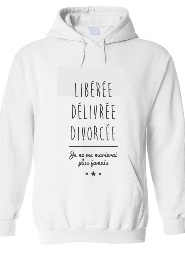Sweat-shirt Libérée Délivrée Divorcée