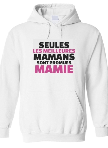 Sweat-shirt Seules les meilleures mamans sont promues mamie