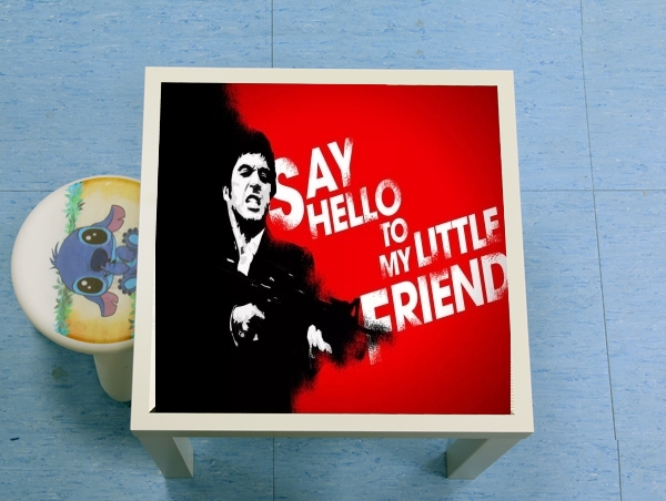 Table Al Pacino Say hello to my friend