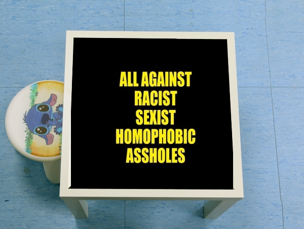 Table All against racist Sexist Homophobic Assholes