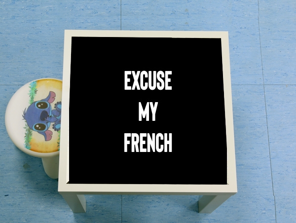 Table Excuse my french