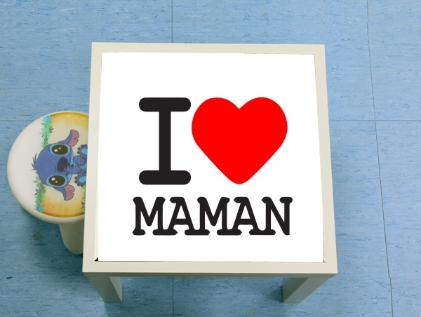 Table I love Maman