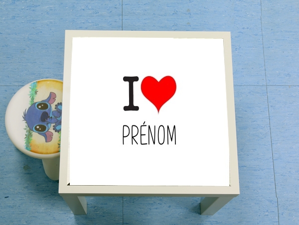 Table I love Prénom - Personnalisable avec nom de ton choix