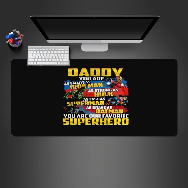 Tapis Daddy You are as smart as iron man as strong as Hulk as fast as superman as brave as batman you are my superhero