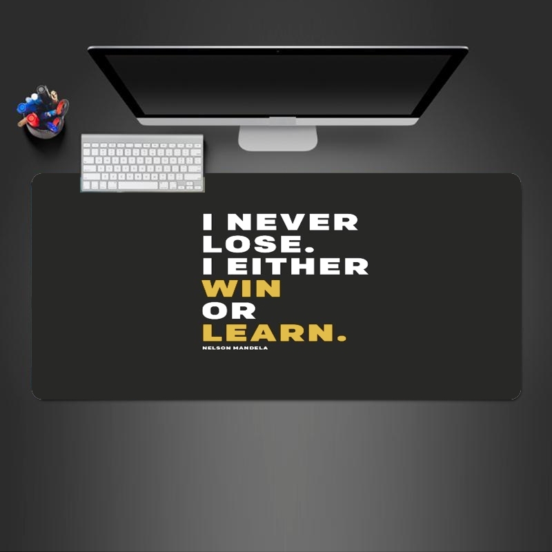 Tapis i never lose either i win or i learn Nelson Mandela