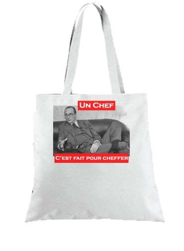 Tote Bag - Sac Chirac Un Chef cest fait pour cheffer